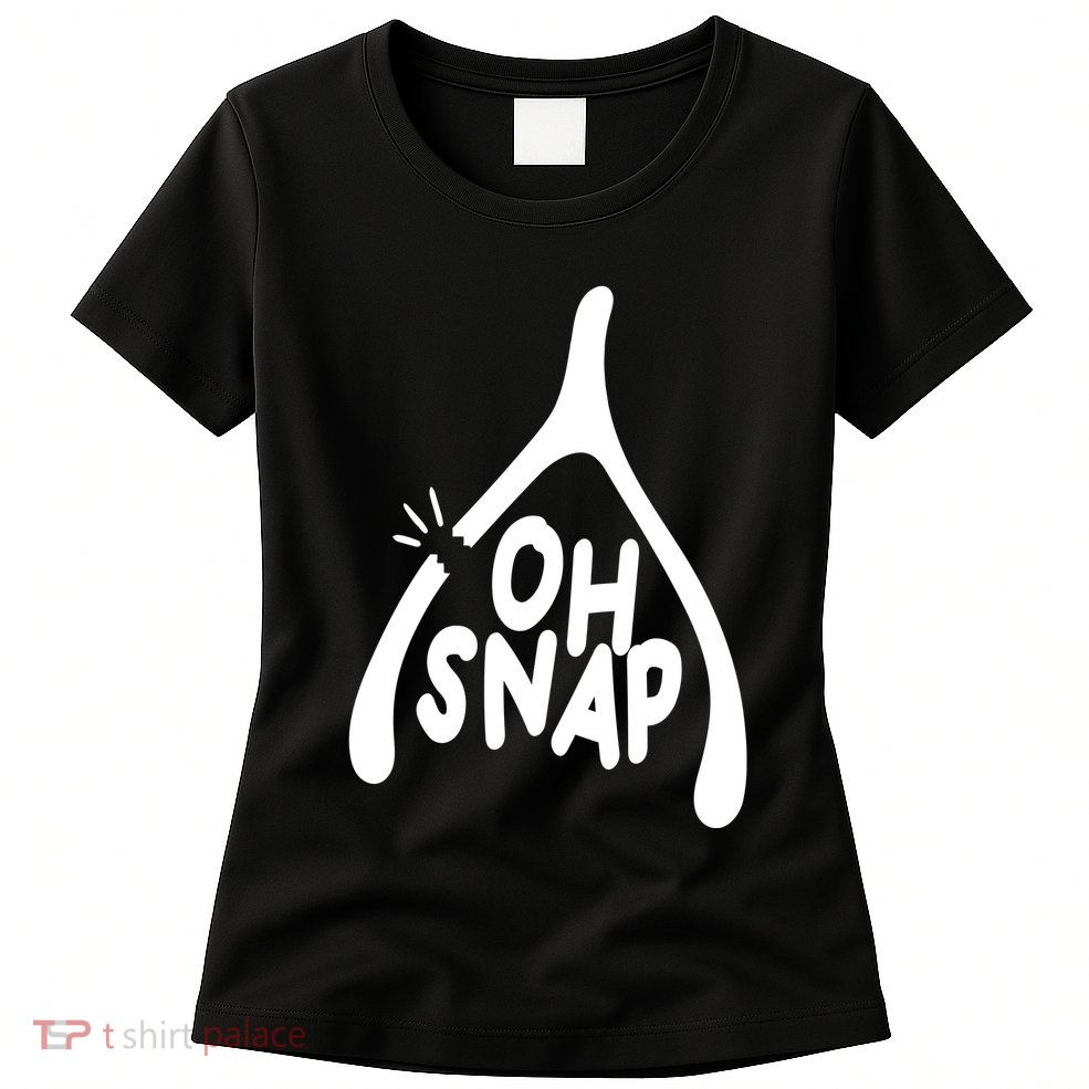 Oh Snap Funny Broken Bone Womens T-Shirt