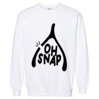 Oh Snap Funny Broken Bone Garment-Dyed Sweatshirt