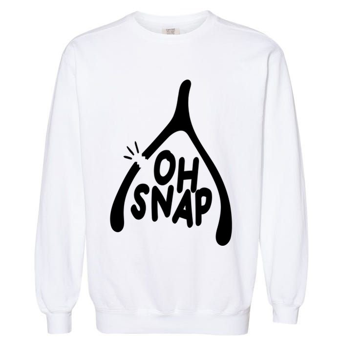 Oh Snap Funny Broken Bone Garment-Dyed Sweatshirt