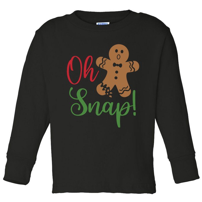 Oh Snap Funny Gingerbread Christmas Toddler Long Sleeve Shirt