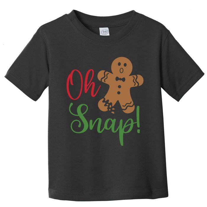 Oh Snap Funny Gingerbread Christmas Toddler T-Shirt