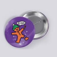 Oh Snap Funny Gingerbread Christmas Xmas Holiday Gift Idea Trending Button