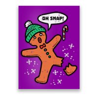 Oh Snap Funny Gingerbread Christmas Xmas Holiday Gift Idea Trending Poster