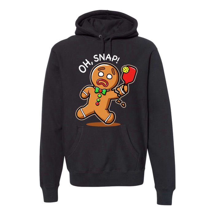 Oh Snap Funny Gingerbread Man Playing Pickleball Premium Hoodie