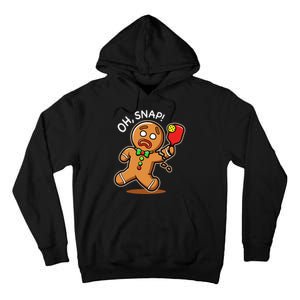 Oh Snap Funny Gingerbread Man Playing Pickleball Tall Hoodie