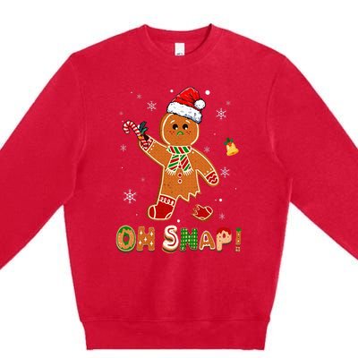 Oh Snap Gingerbread Funny Christmas Xmas Premium Crewneck Sweatshirt