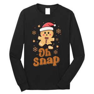 Oh Snap Gingerbread Man Cute Christmas Cookie Baking Team Long Sleeve Shirt