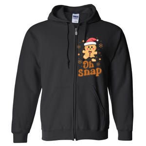 Oh Snap Gingerbread Man Cute Christmas Cookie Baking Team Full Zip Hoodie