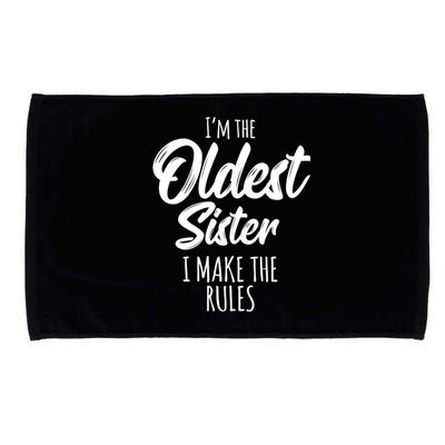 Oldest Sister Gift I Make The Rules Funny Matching Sibling Funny Gift Microfiber Hand Towel