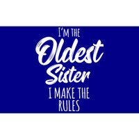 Oldest Sister Gift I Make The Rules Funny Matching Sibling Funny Gift Bumper Sticker