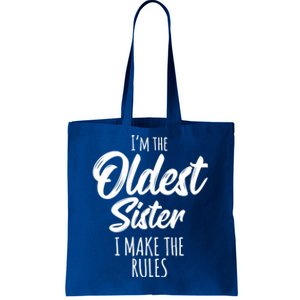 Oldest Sister Gift I Make The Rules Funny Matching Sibling Funny Gift Tote Bag