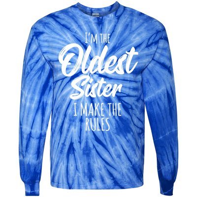 Oldest Sister Gift I Make The Rules Funny Matching Sibling Funny Gift Tie-Dye Long Sleeve Shirt