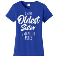 Oldest Sister Gift I Make The Rules Funny Matching Sibling Funny Gift Women's T-Shirt