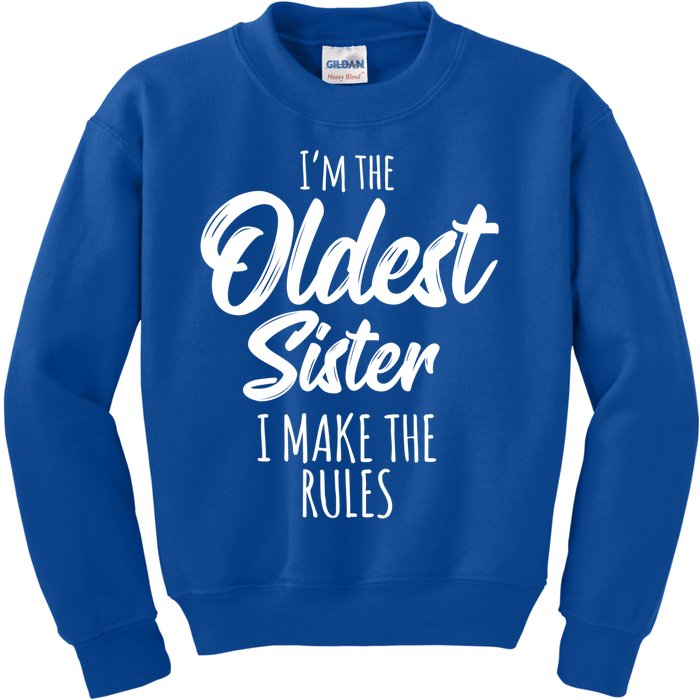 Oldest Sister Gift I Make The Rules Funny Matching Sibling Funny Gift Kids Sweatshirt