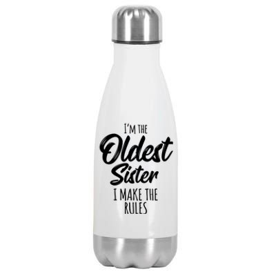 Oldest Sister Gift I Make The Rules Funny Matching Sibling Funny Gift Stainless Steel Insulated Water Bottle