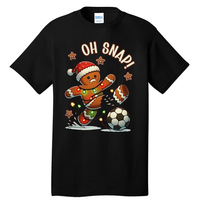 Oh Snap Gingerbreadman Christmas Soccer Tall T-Shirt