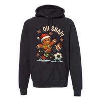 Oh Snap Gingerbreadman Christmas Soccer Premium Hoodie