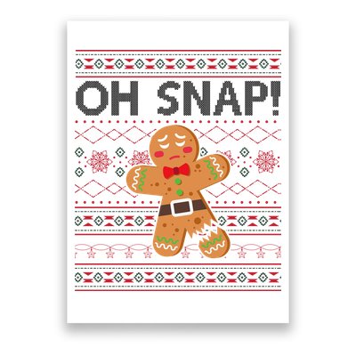 Oh Snap Gingerbread Ugly Christmas Funny Poster