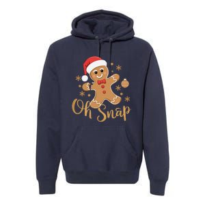 Oh Snap Gingerbread Man Cute Christmas Cookie Baking Team Premium Hoodie