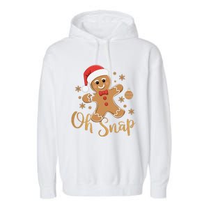 Oh Snap Gingerbread Man Cute Christmas Cookie Baking Team Garment-Dyed Fleece Hoodie