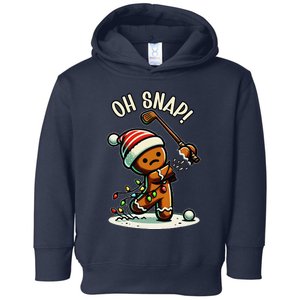 Oh Snap Gingerbreadman Golfer Golf Christmas Golfing Toddler Hoodie