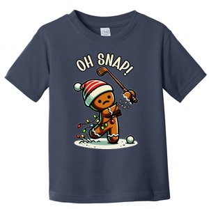 Oh Snap Gingerbreadman Golfer Golf Christmas Golfing Toddler T-Shirt