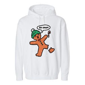 Oh Snap Gingerbread Funny Christmas Xmas Gift Garment-Dyed Fleece Hoodie