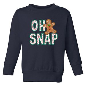 Oh Snap Gingerbread Funny ChristmasChristmas Gift Christmas In July Toddler Sweatshirt