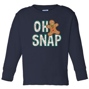 Oh Snap Gingerbread Funny ChristmasChristmas Gift Christmas In July Toddler Long Sleeve Shirt