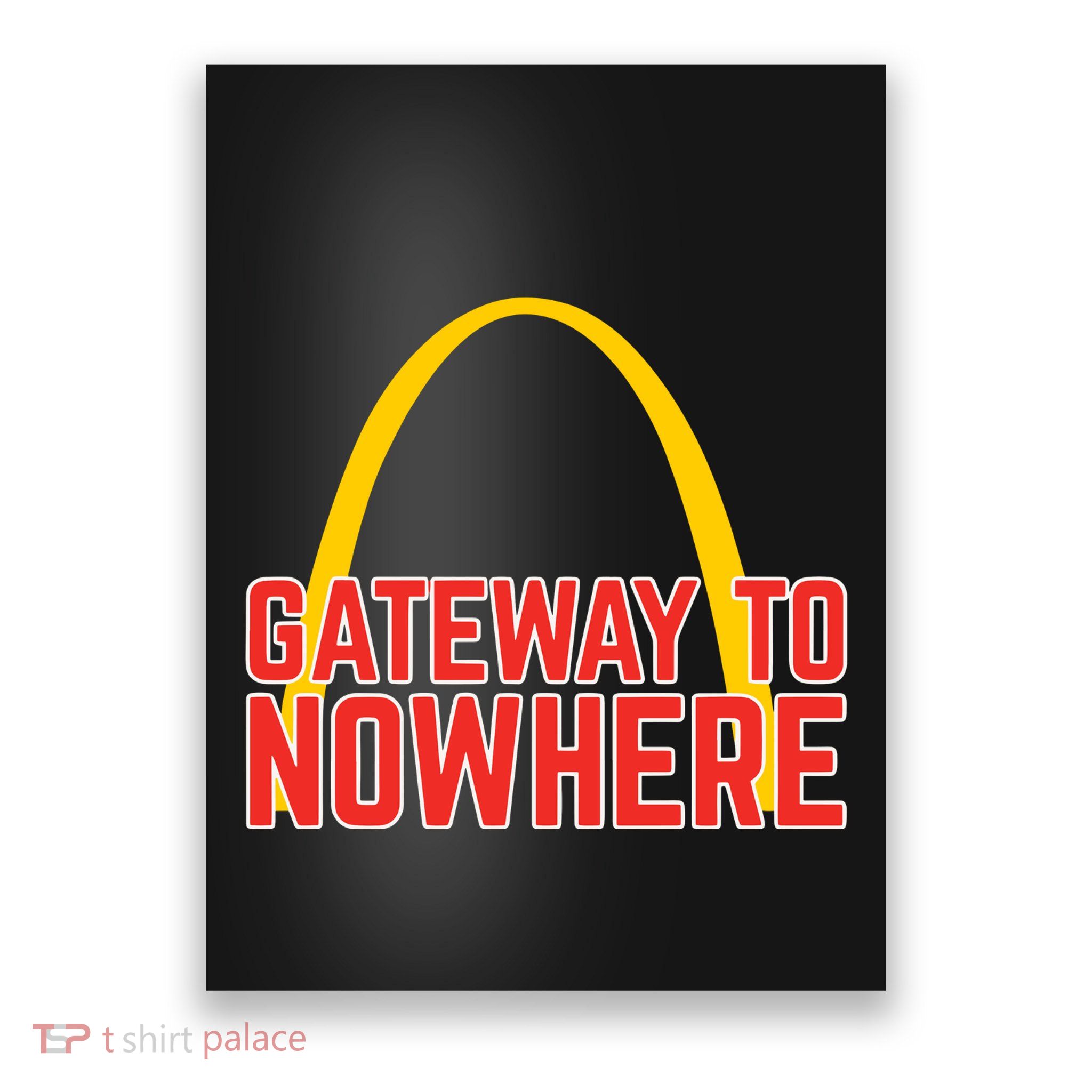Obvious Shirts Gateway To Nowhere Poster