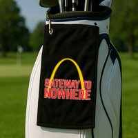 Obvious Shirts Gateway To Nowhere Golf Towel