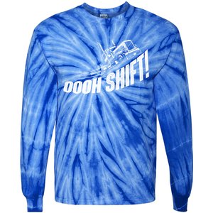 Oooh Shift Gift Trucker Semi Truck Driver Big Rig Trucking Gift Tie-Dye Long Sleeve Shirt