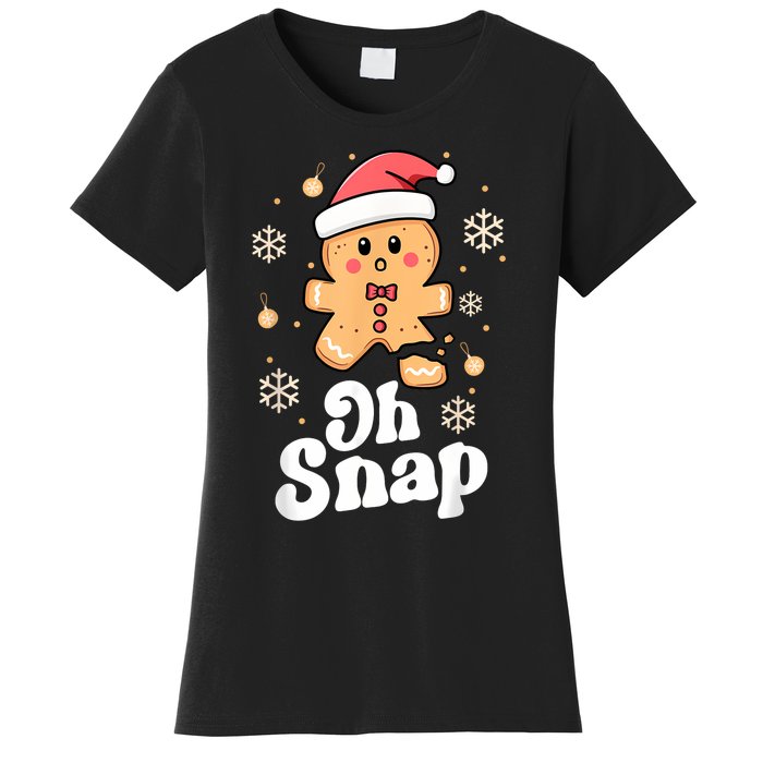 Oh Snap Gingerbread Man Cute Christmas Cookie Baking Team Women's T-Shirt