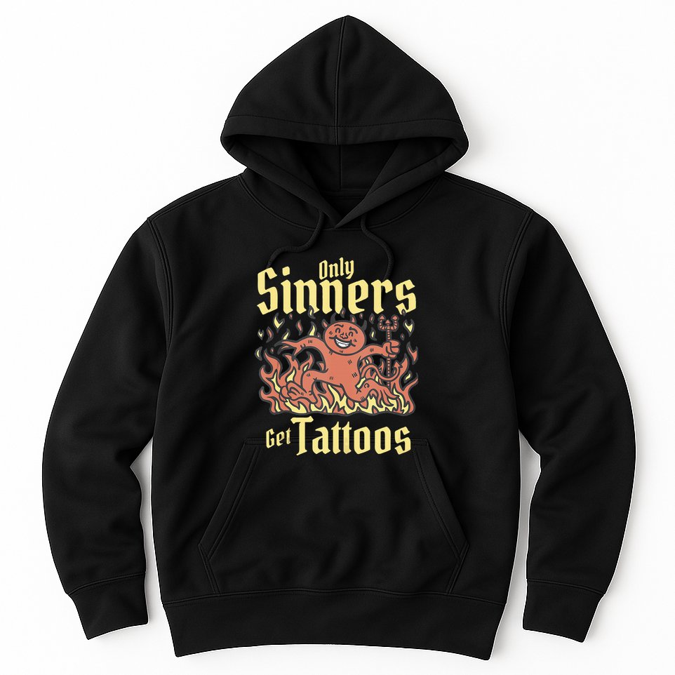 Only Sinners Get Tattoos Hoodie