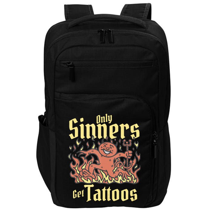 Only Sinners Get Tattoos Impact Tech Backpack