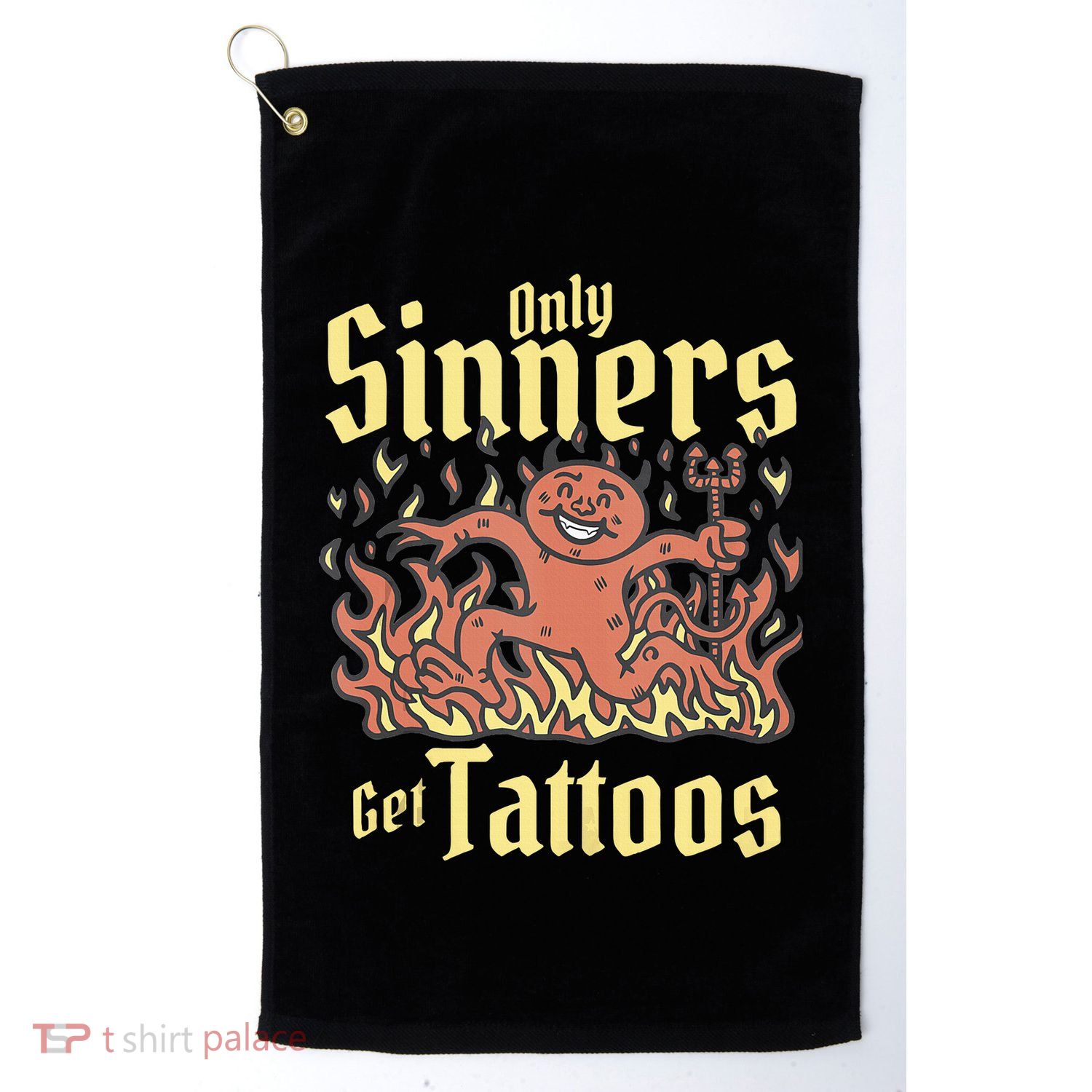 Only Sinners Get Tattoos Golf Towel