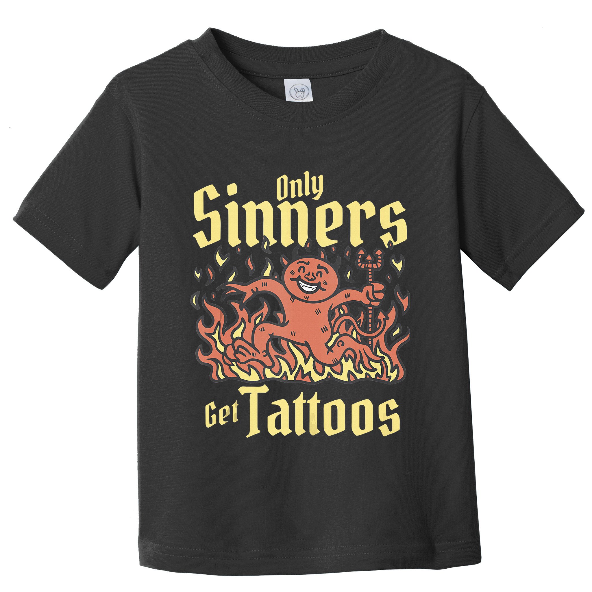 Only Sinners Get Tattoos Toddler T-Shirt