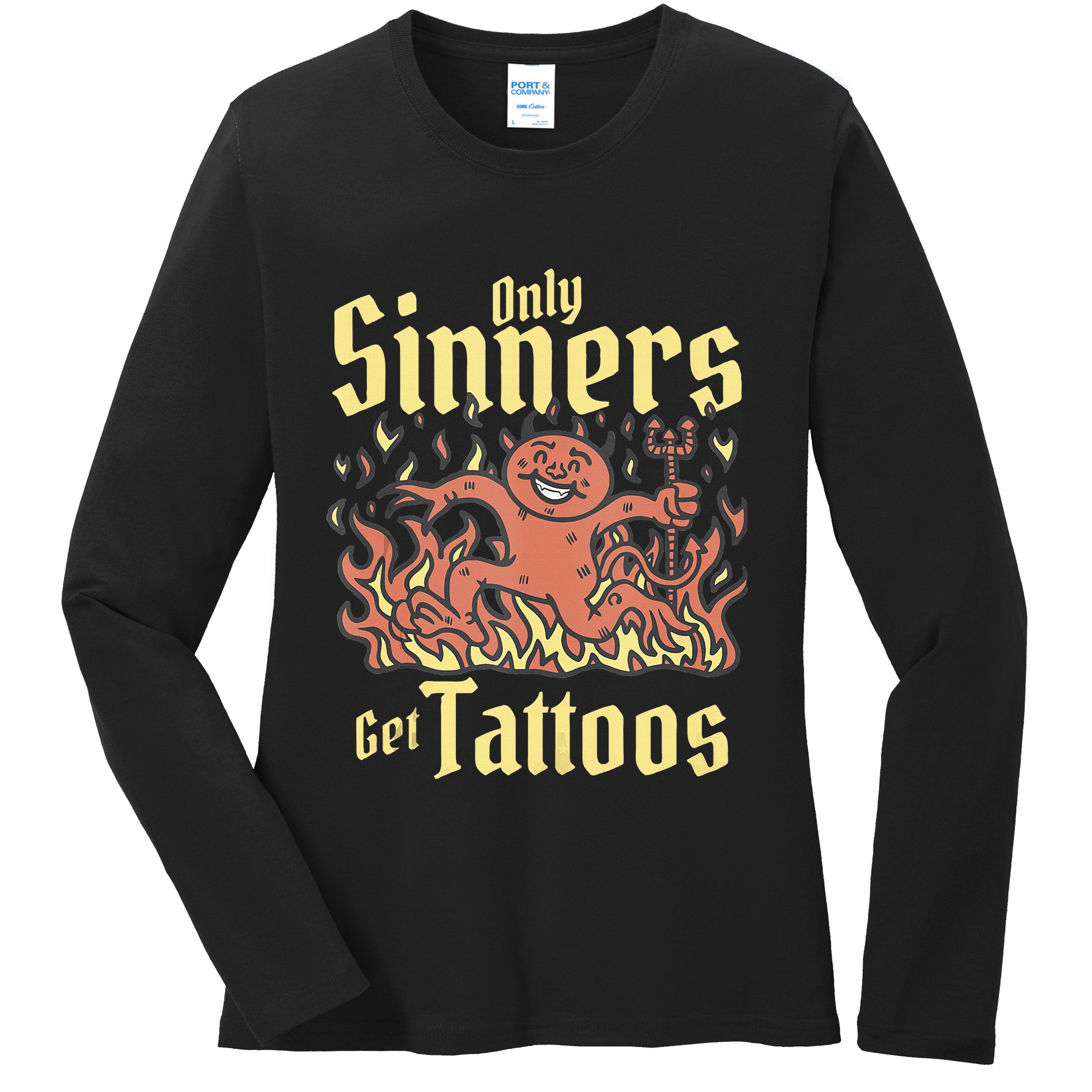 Only Sinners Get Tattoos Ladies Long Sleeve Shirt