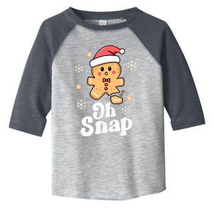 Oh Snap Gingerbread Man Christmas Cookie Baking Team Toddler Fine Jersey T-Shirt