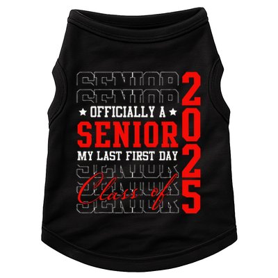 Officially Senior Graduation My Last First Day Class Of 2025 Doggie Tank