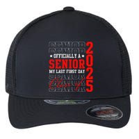 Officially Senior Graduation My Last First Day Class Of 2025 Flexfit Unipanel Trucker Cap