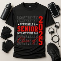 Officially Senior Graduation My Last First Day Class Of 2025 Performance Shirt