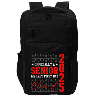 Officially Senior Graduation My Last First Day Class Of 2025 Impact Tech Backpack