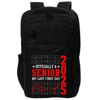 Officially Senior Graduation My Last First Day Class Of 2025 Impact Tech Backpack
