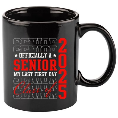 Officially Senior Graduation My Last First Day Class Of 2025 11oz C Handle Ceramic Mug