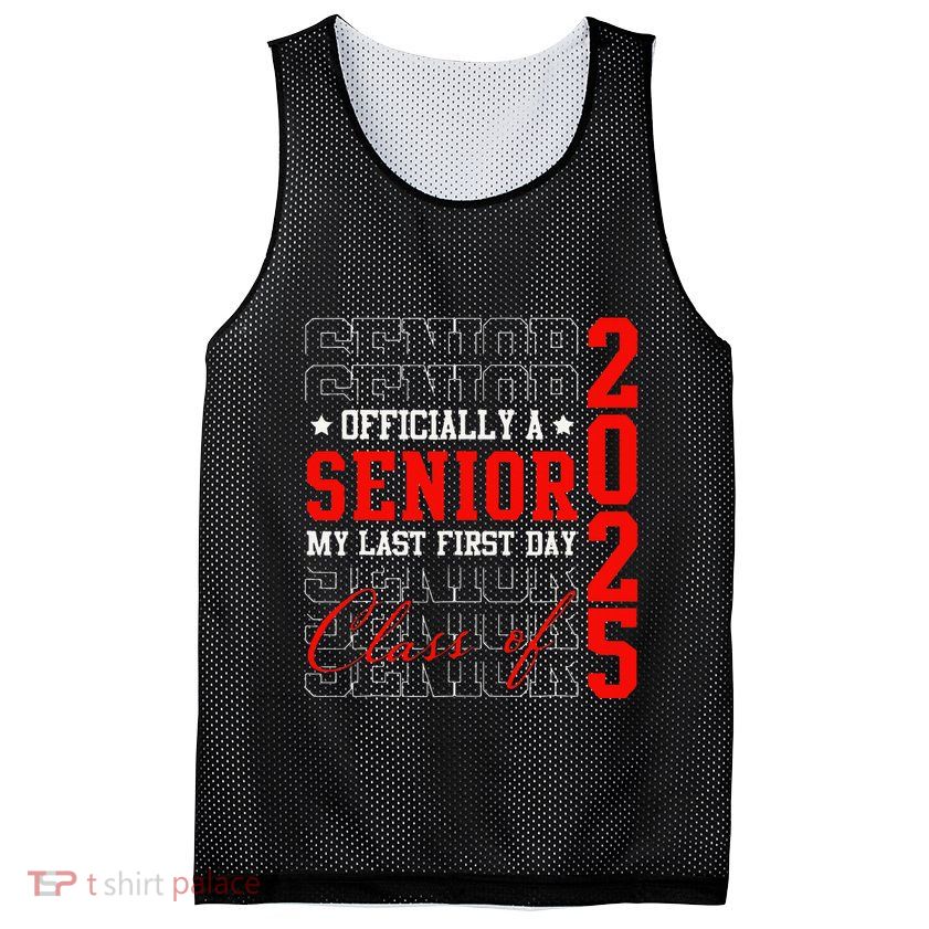 Officially Senior Graduation My Last First Day Class Of 2025 Mesh Reversible Basketball Jersey Tank