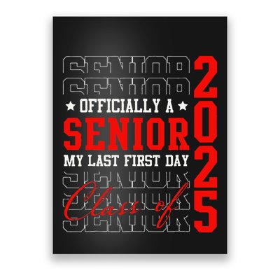 Officially Senior Graduation My Last First Day Class Of 2025 Poster
