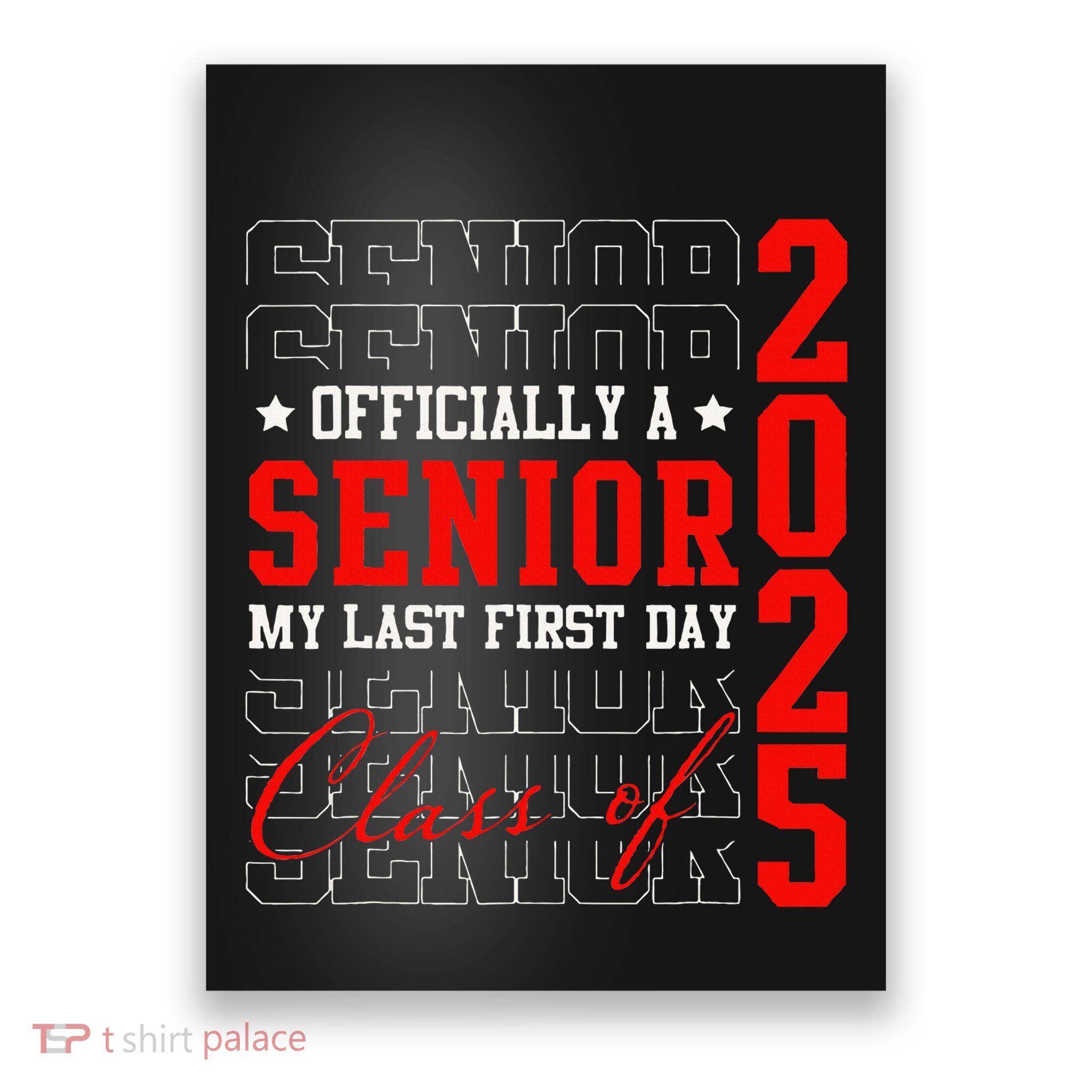 Officially Senior Graduation My Last First Day Class Of 2025 Poster