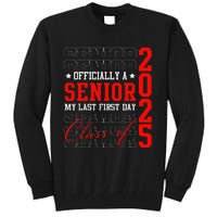 Officially Senior Graduation My Last First Day Class Of 2025 Tall Sweatshirt