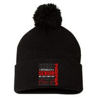 Officially Senior Graduation My Last First Day Class Of 2025 Pom Pom 12in Knit Beanie